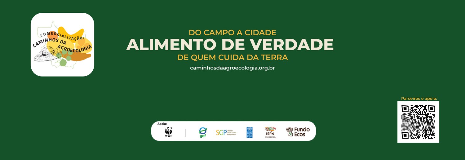 Faixa da Rota Caminhos da Agroecologia: do campo à cidade, alimento de verdade de quem cuida da terra